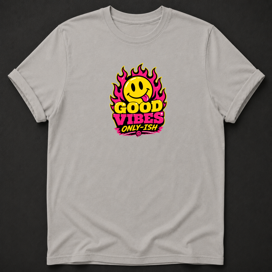 Good Vibes Only-Ish T-Shirt - Funny Smiley Face Graphic Tee