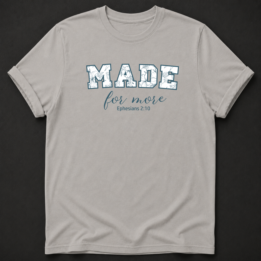 Made for More Christian T-Shirt