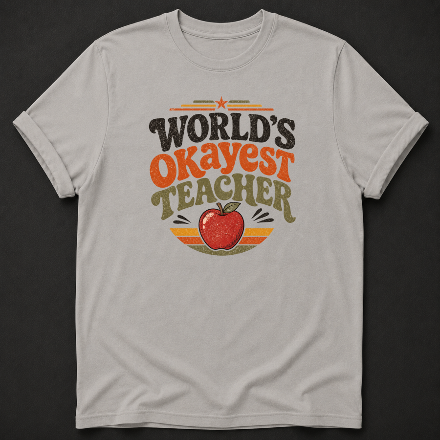 World's Okayest Teacher T-Shirt