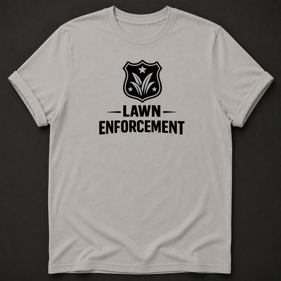 Lawn Enforcement Tee - funny landscaper and lawn care t-shirt
