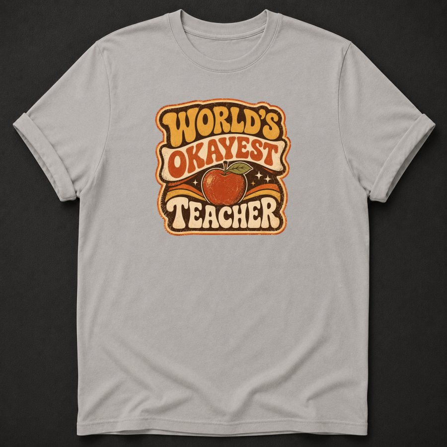 World's Okayest Teacher T-Shirt