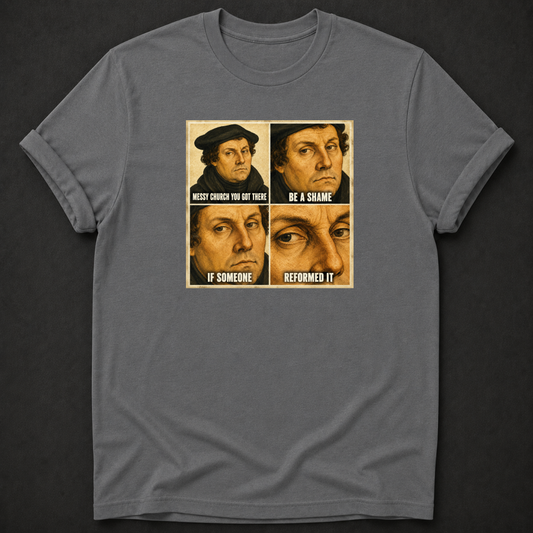 Messy Church Be a Shame If Someone Reformed It Tee - funny Christian