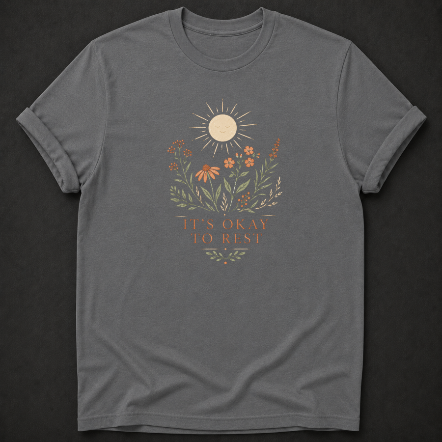 It's Okay To Rest T-Shirt – Botanical Wellness Graphic Tee