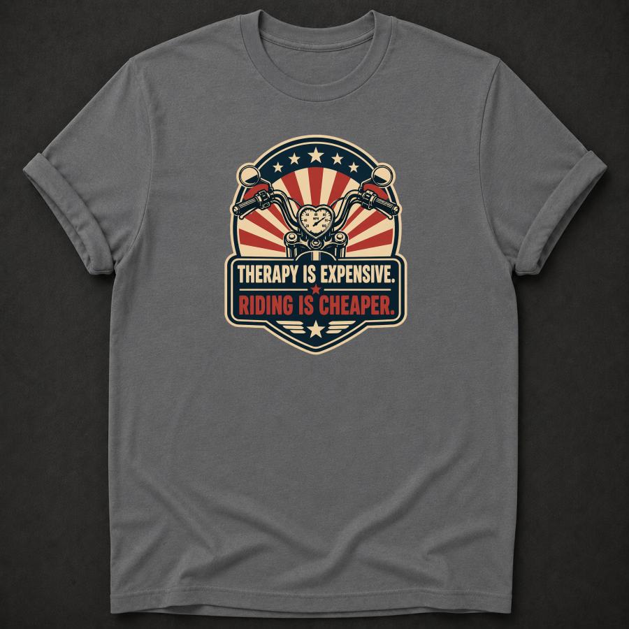 Therapy Is Expensive Riding Is Cheaper T-Shirt - Funny Vintage Motorcycle Biker Graphic Tee