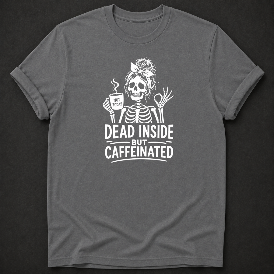Dead Inside But Caffeinated T-Shirt - Funny Skeleton Coffee Graphic Tee