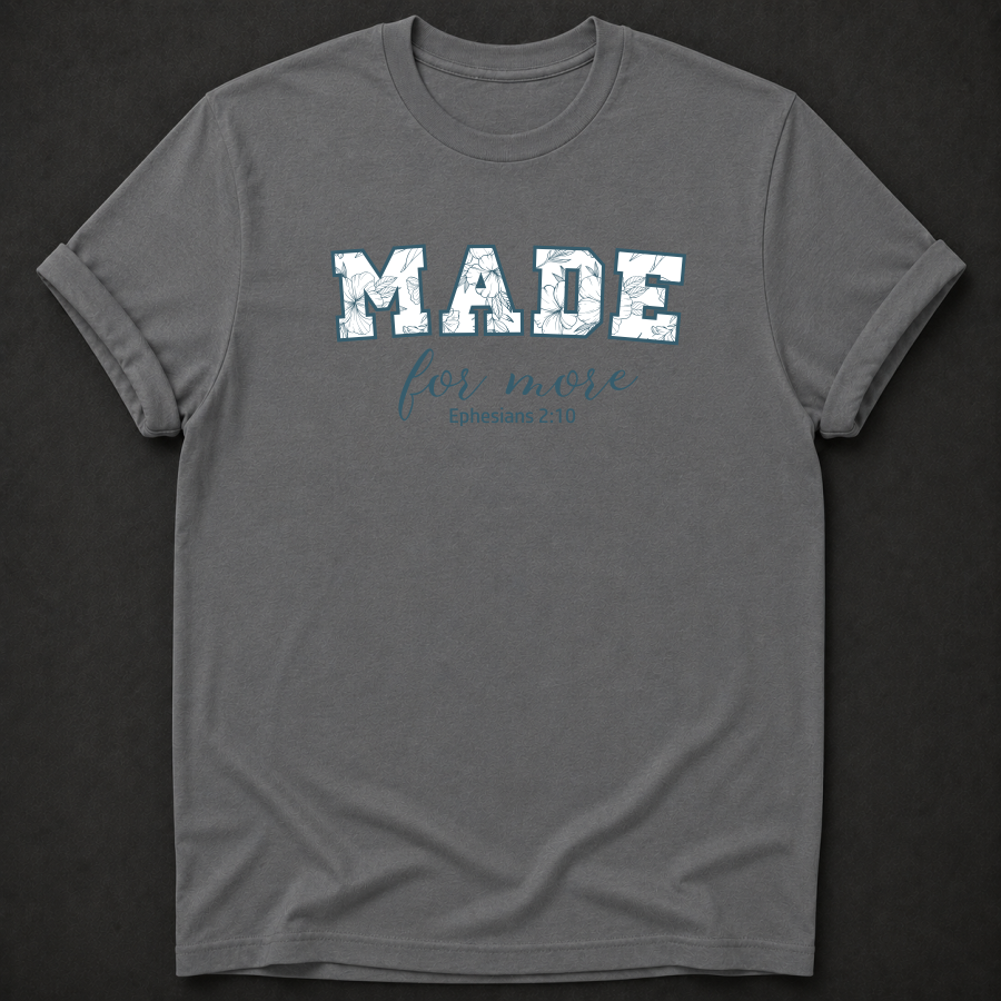 Made for More Christian T-Shirt