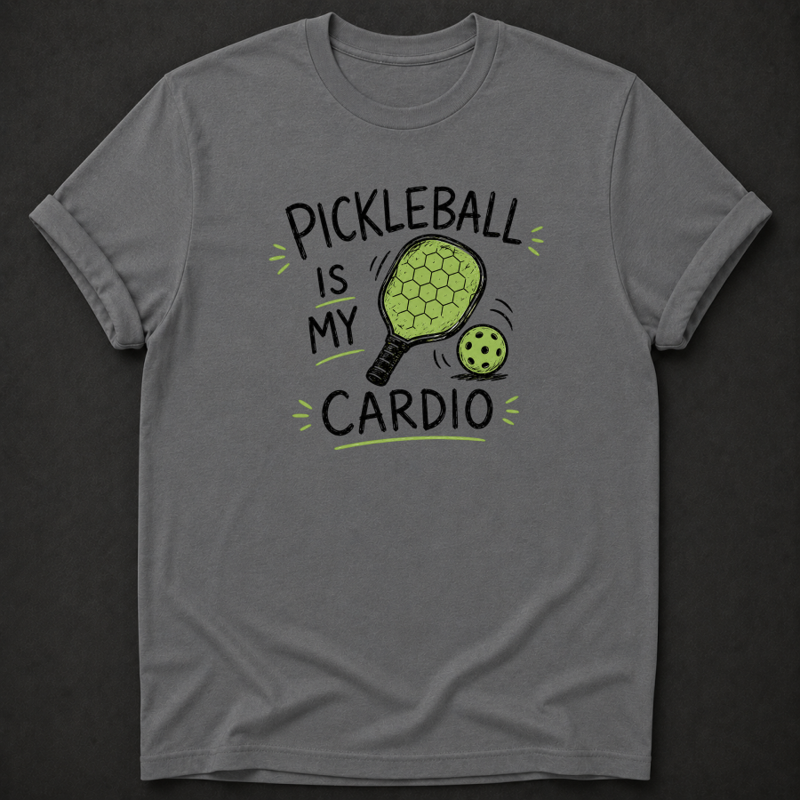 Pickleball Is My Cardio T-Shirt - Funny Pickleball Graphic Tee