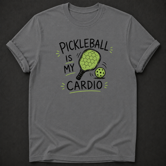Pickleball Is My Cardio T-Shirt - Funny Pickleball Graphic Tee