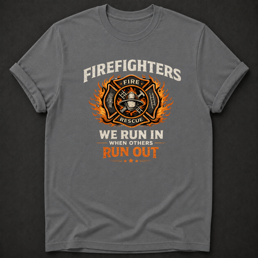 Firefighter T-Shirt - We Run In When Others Run Out charcoal