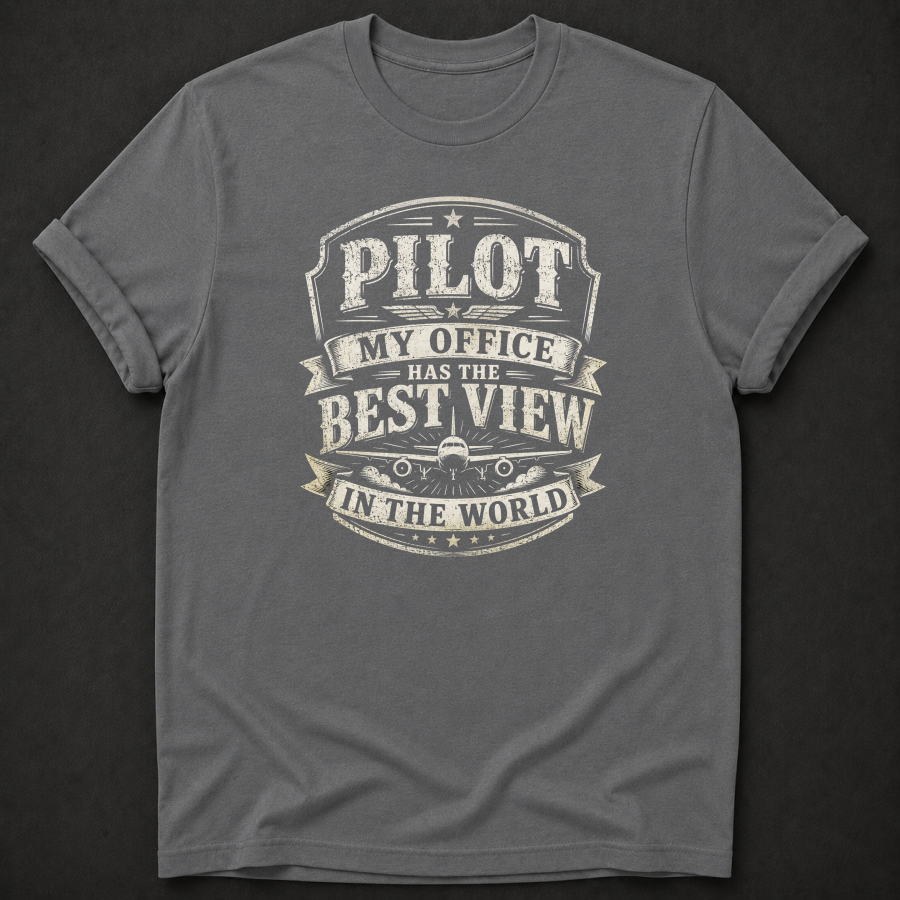 Pilot T-Shirt | My Office Has The Best View In The World
