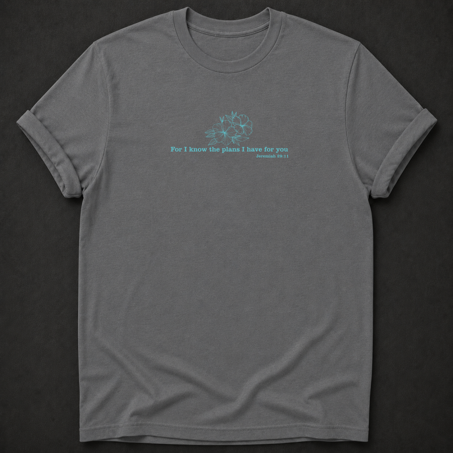 For I Know the Plans Tee — Jeremiah 29:11