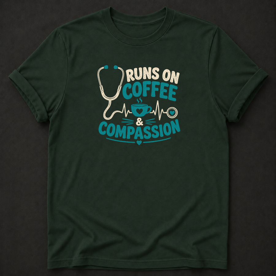 Runs on Coffee & Compassion T-Shirt – Nurse Healthcare Graphic Tee