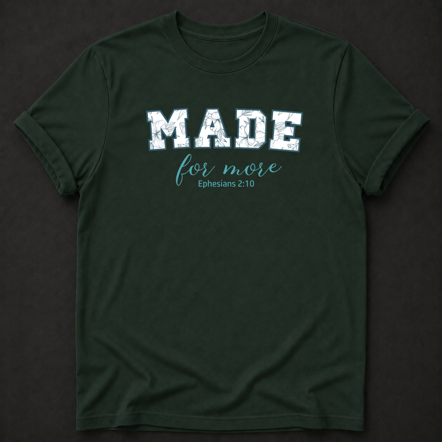 Made for More Christian T-Shirt