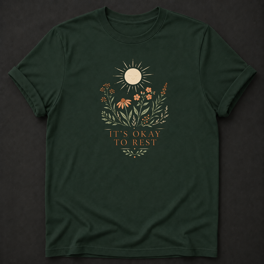 It's Okay To Rest T-Shirt – Botanical Wellness Graphic Tee