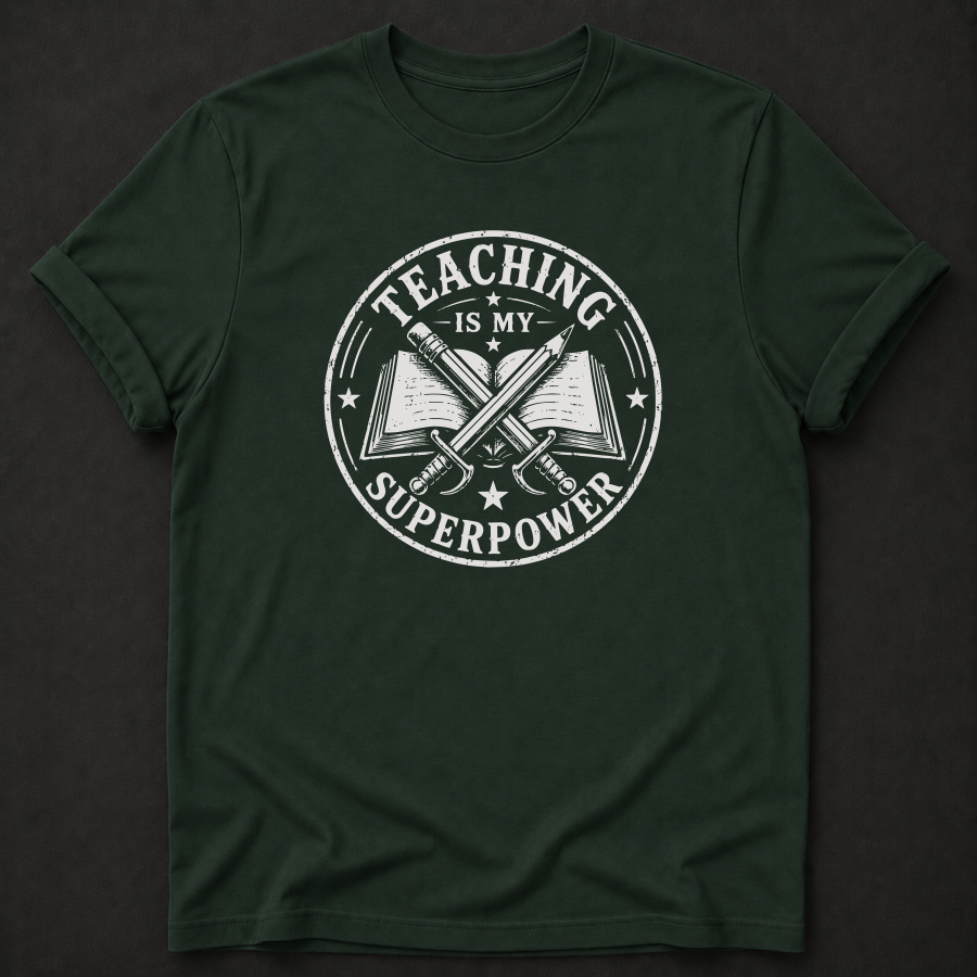 Teaching Is My Superpower T-Shirt
