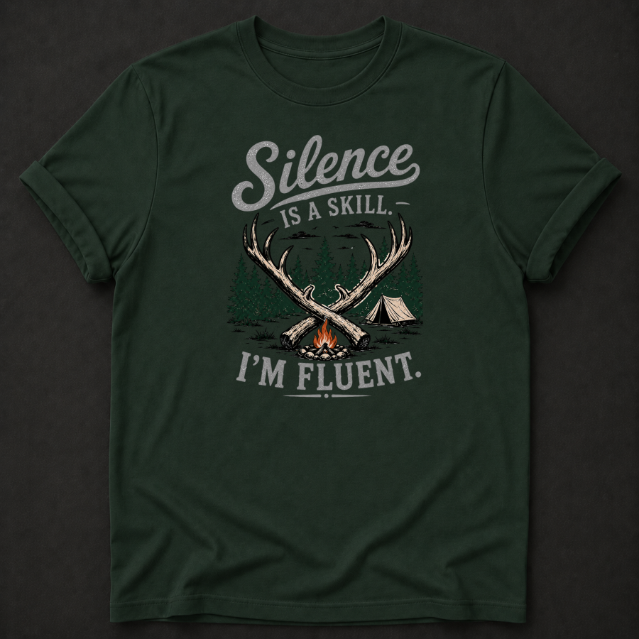 Silence Is A Skill I'm Fluent T-Shirt - Funny Camping Outdoor Graphic Tee