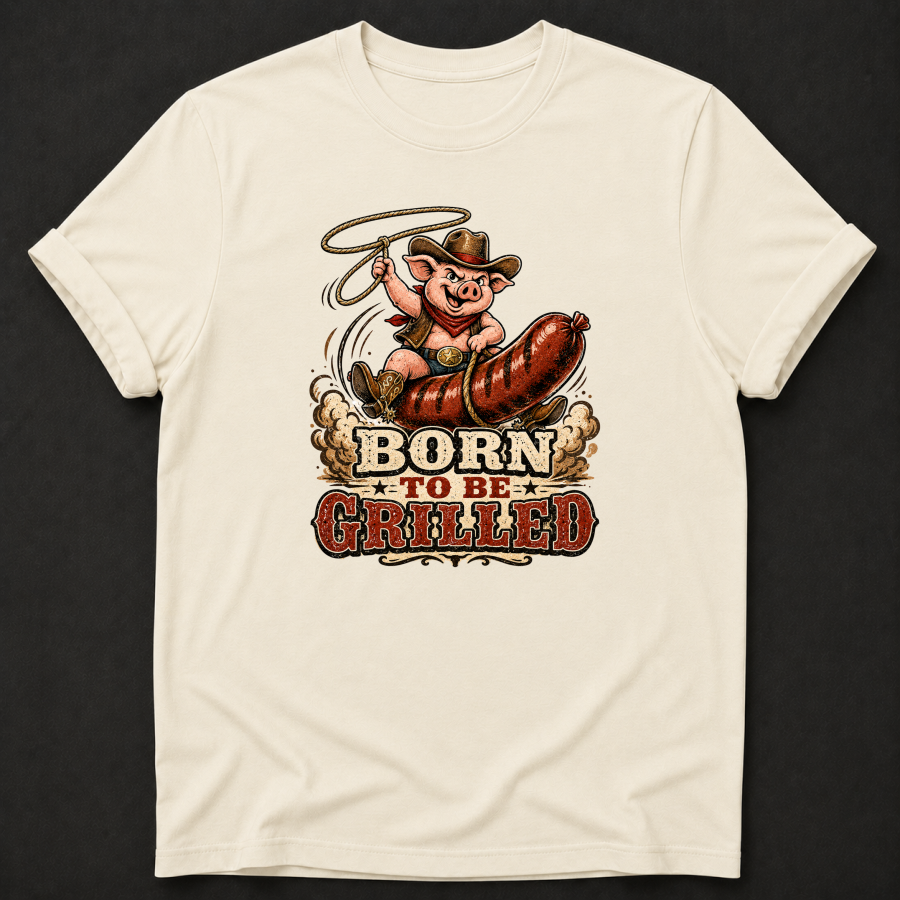 Born to Be Grilled Tee