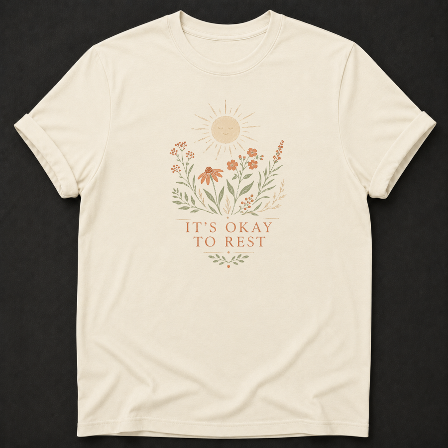 It's Okay To Rest T-Shirt – Botanical Wellness Graphic Tee