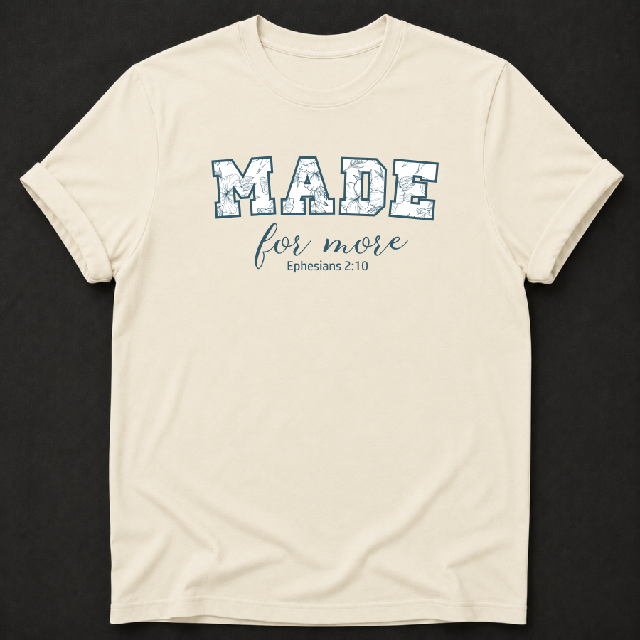 Made for More Christian T-Shirt