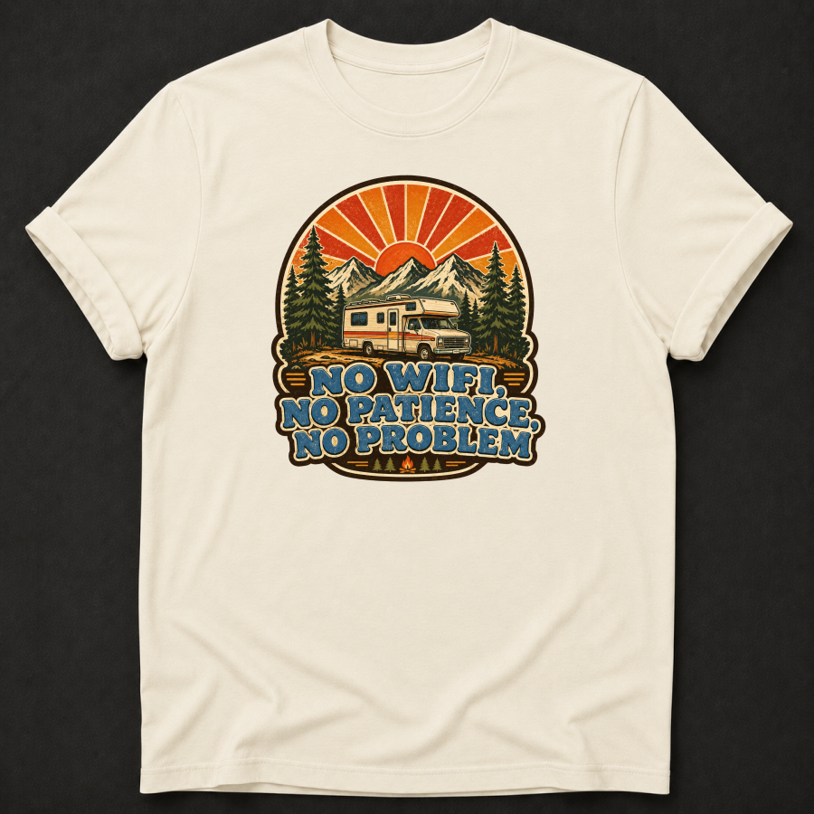 No Wifi No Patience No Problem T-Shirt - Funny RV Camping Graphic Tee