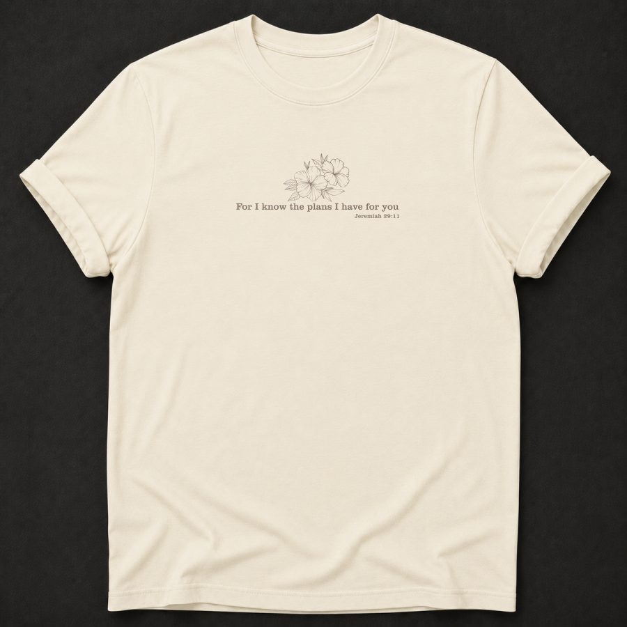 For I Know the Plans Tee — Jeremiah 29:11