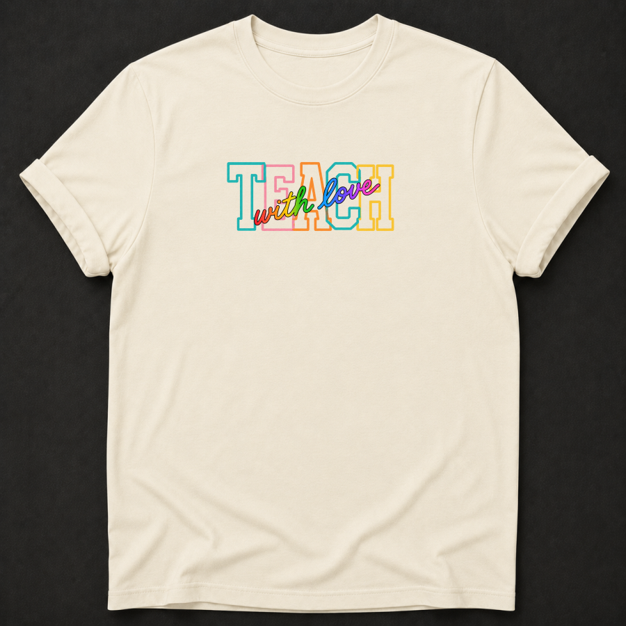 Teach With Love T-Shirt - Colorful Retro Teacher Graphic Tee