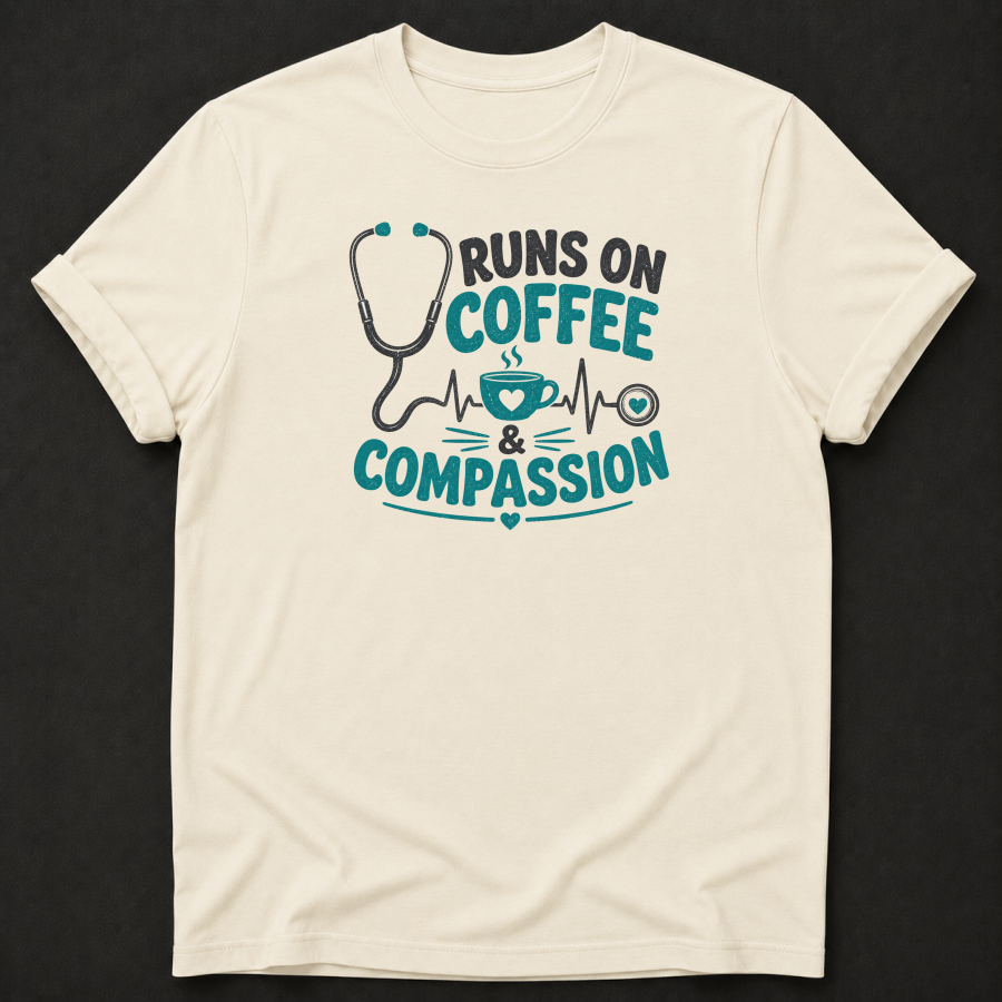 Runs on Coffee & Compassion T-Shirt – Nurse Healthcare Graphic Tee