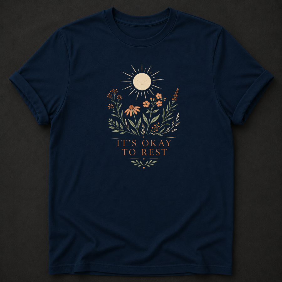 It's Okay To Rest T-Shirt – Botanical Wellness Graphic Tee