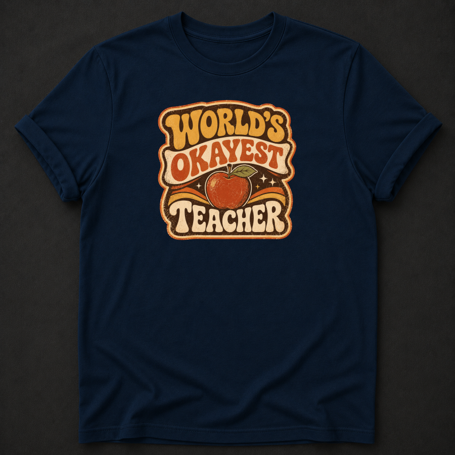 World's Okayest Teacher T-Shirt