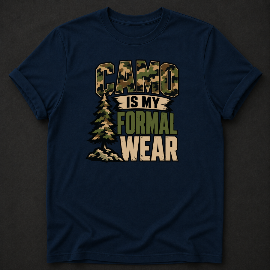 Camo Is My Formal Wear T-Shirt - Funny Hunting Camo Graphic Tee