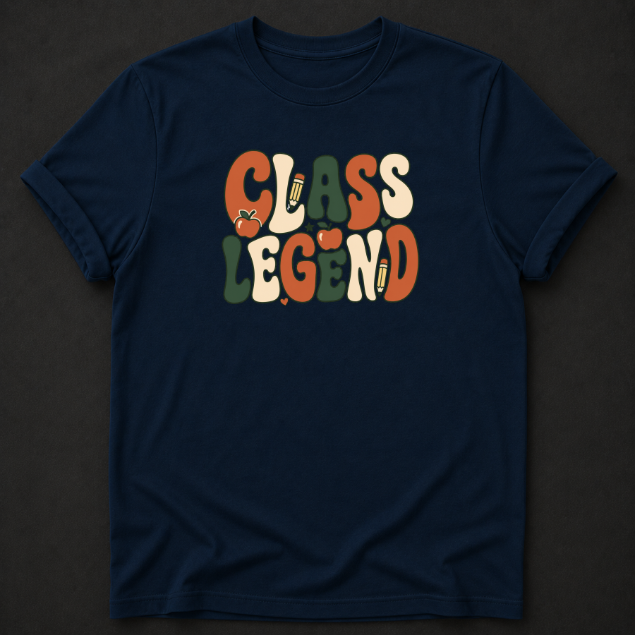 Class Legend T-Shirt - Funny Retro Teacher Graphic Tee