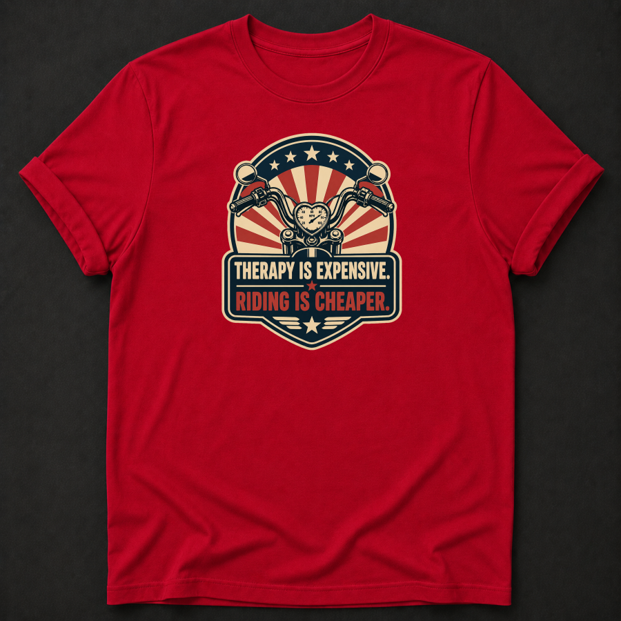 Therapy Is Expensive Riding Is Cheaper T-Shirt - Funny Vintage Motorcycle Biker Graphic Tee