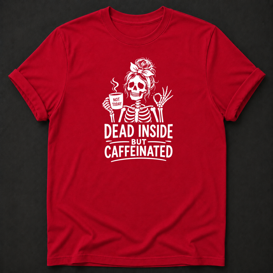 Dead Inside But Caffeinated T-Shirt - Funny Skeleton Coffee Graphic Tee