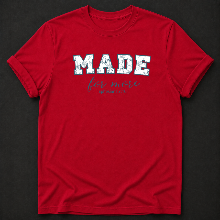 Made for More Christian T-Shirt