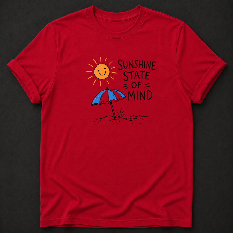 Sunshine State Of Mind T-Shirt - Funny Florida Beach Graphic Tee