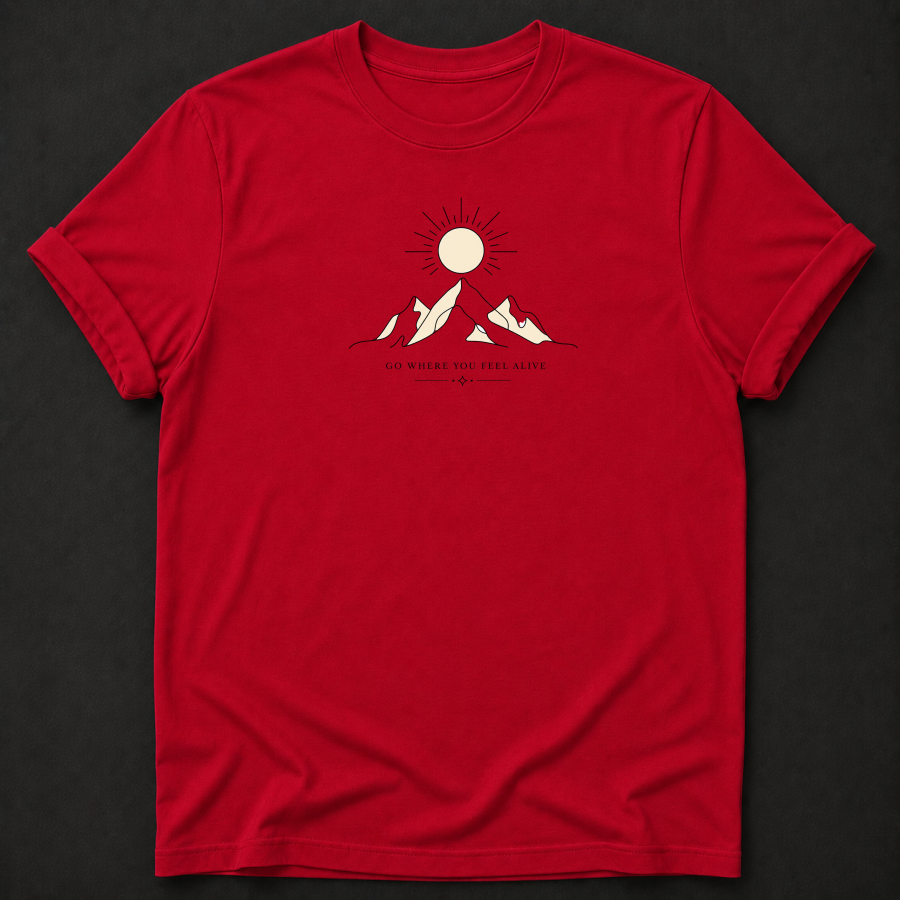 Go Where You Feel Alive T-Shirt - Mountain Outdoor Graphic Tee