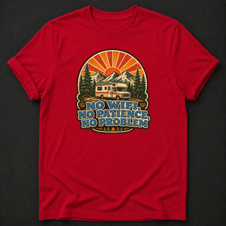 No Wifi No Patience No Problem T-Shirt - Funny RV Camping Graphic Tee