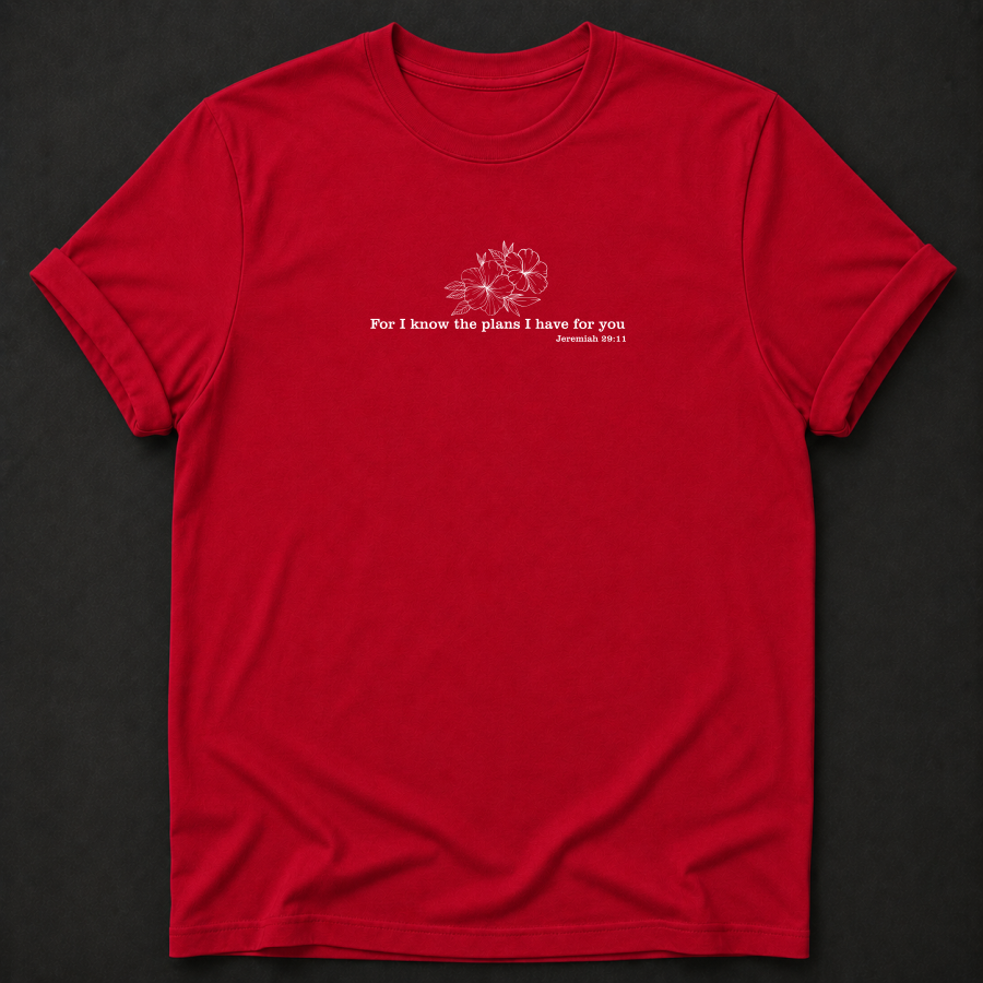 For I Know the Plans Tee — Jeremiah 29:11