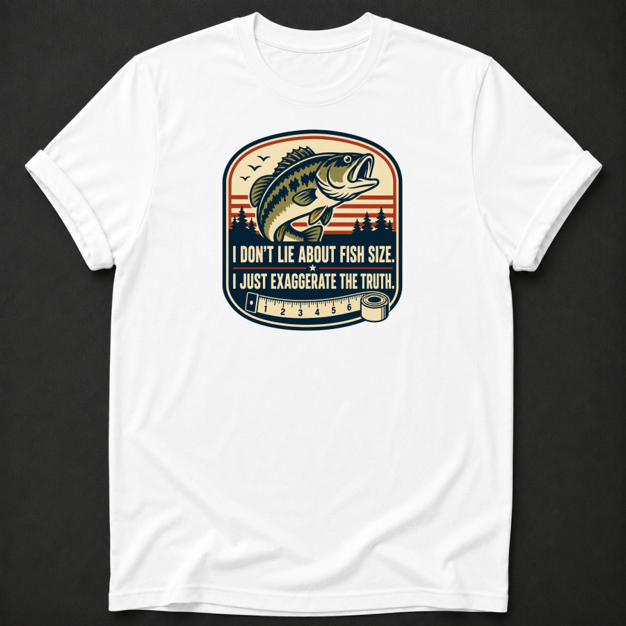 I Don't Lie About Fish Size T-Shirt - Funny Bass Fishing Graphic Tee
