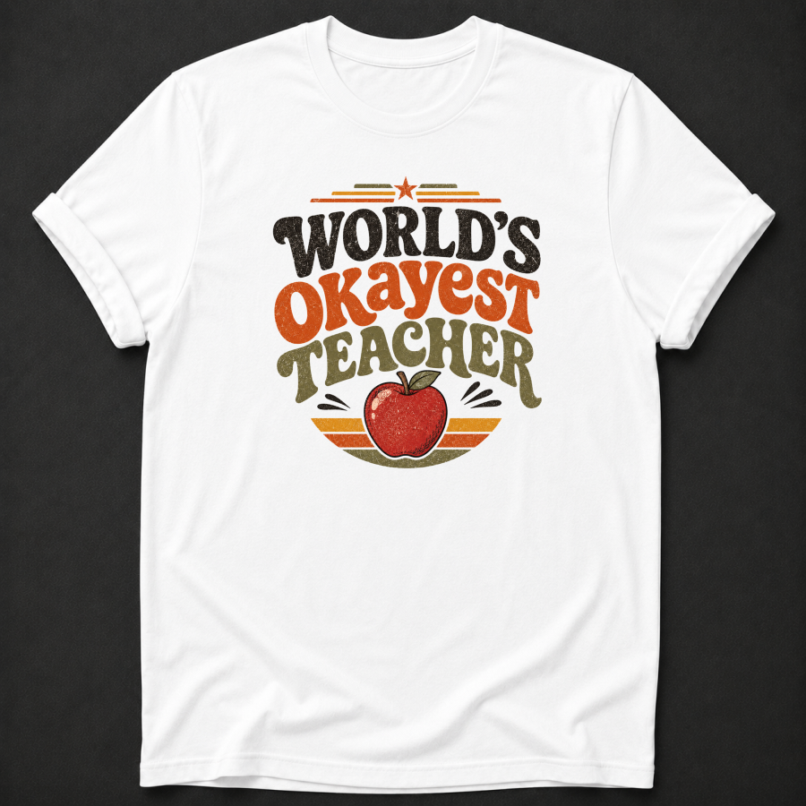 World's Okayest Teacher T-Shirt