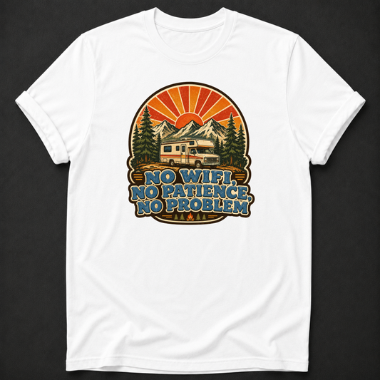 No Wifi No Patience No Problem T-Shirt - Funny RV Camping Graphic Tee