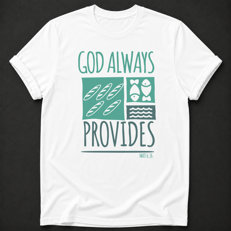 God Always Provides Tee — Matthew 6:26