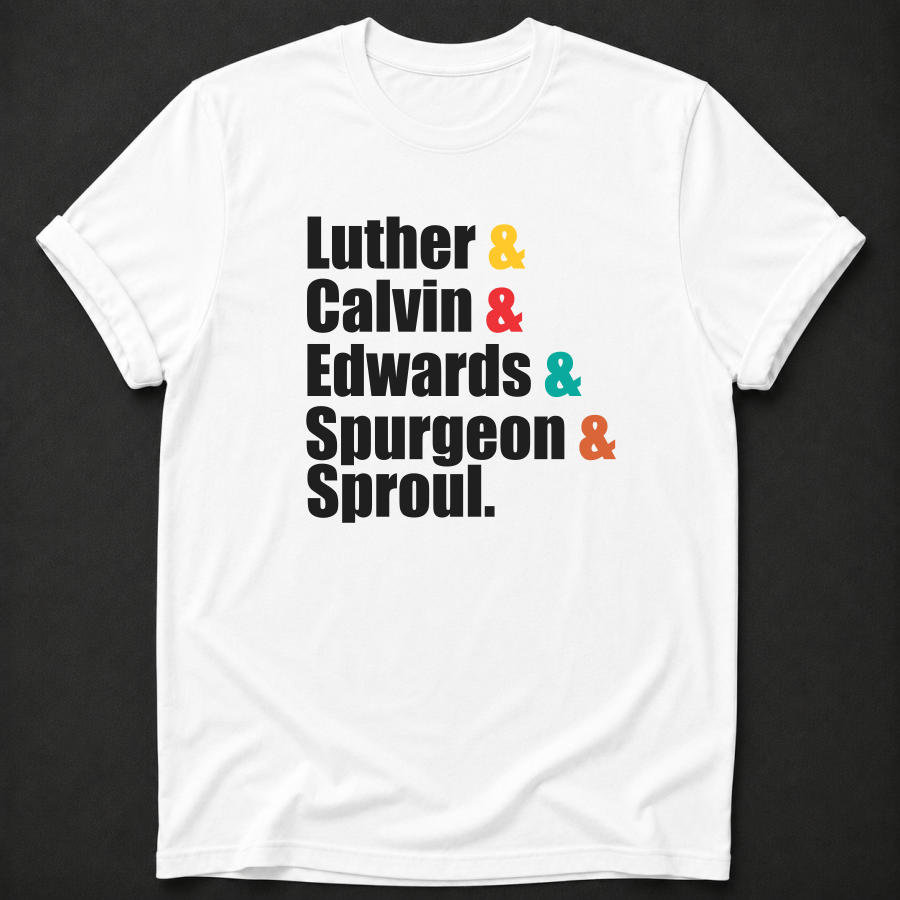 Luther Calvin Edwards Spurgeon Sproul Shirt