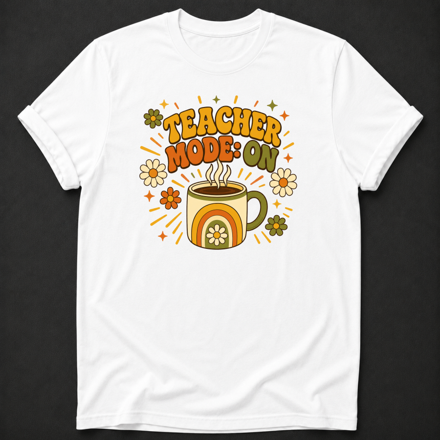 Teacher Mode On T-Shirt - Funny Retro Coffee Teacher Graphic Tee