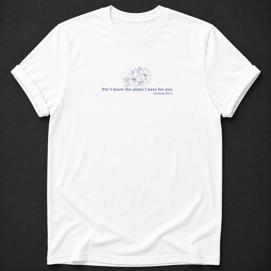 For I Know the Plans Tee — Jeremiah 29:11